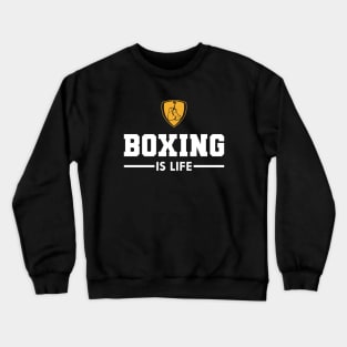 Boxing is life Crewneck Sweatshirt